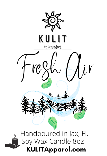 Fresh AIr 8oz Soy Wax Candle - KULIT "be persistent!"