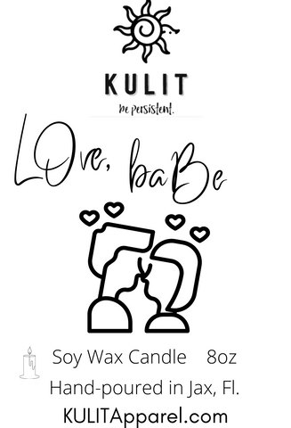 Love, BABE 8oz Soy Wax Scented Candle - Kulit Apparel LLC